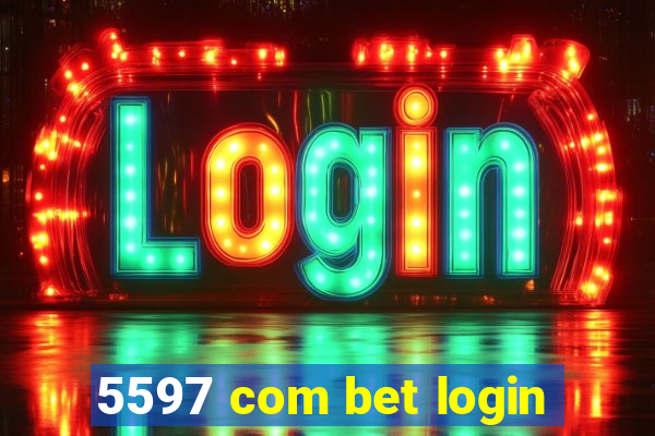 5597 com bet login