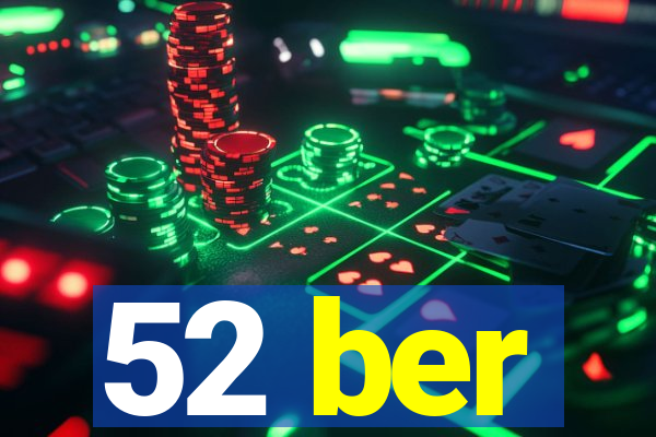 52 ber