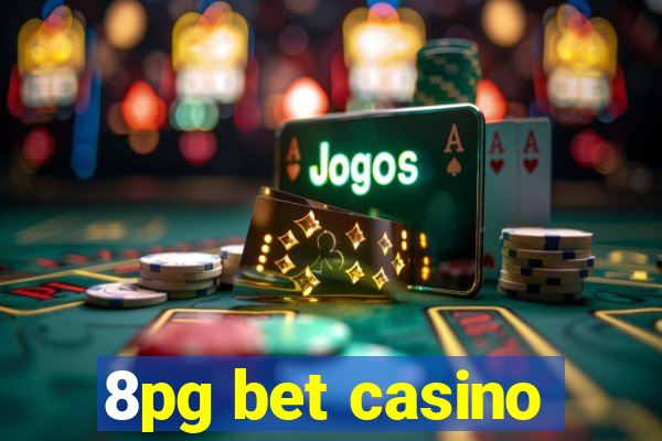 8pg bet casino