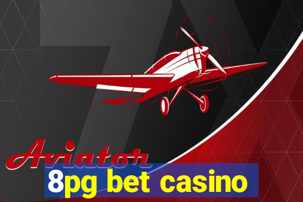 8pg bet casino