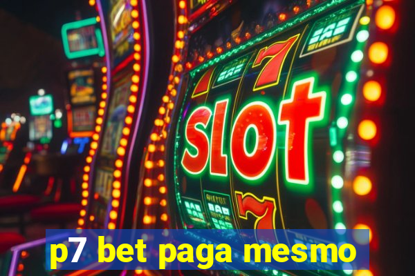 p7 bet paga mesmo