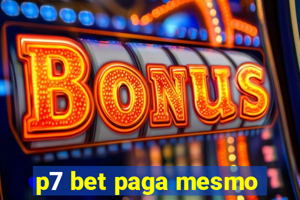 p7 bet paga mesmo