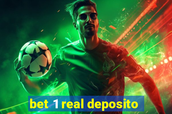 bet 1 real deposito