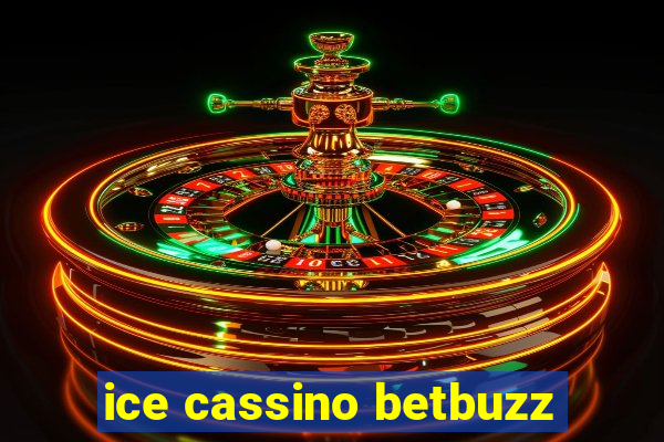 ice cassino betbuzz