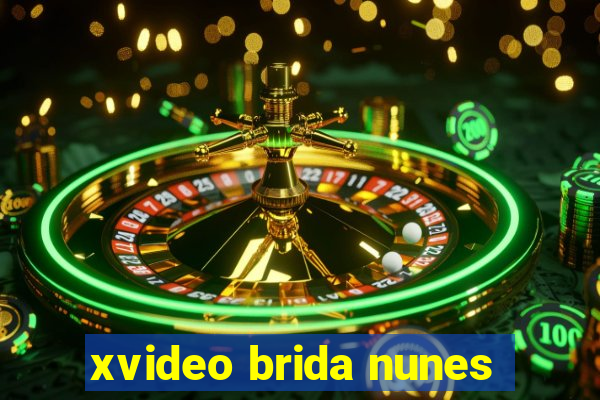 xvideo brida nunes