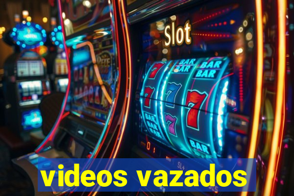 videos vazados