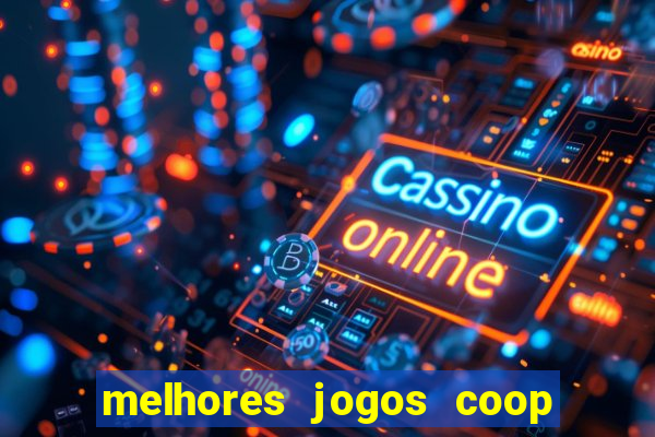 melhores jogos coop local pc