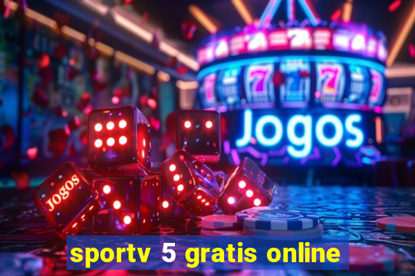 sportv 5 gratis online