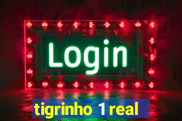 tigrinho 1 real