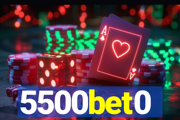 5500bet0