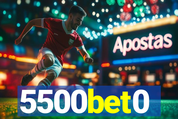 5500bet0