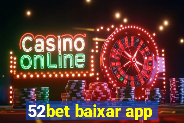 52bet baixar app