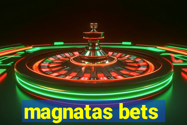 magnatas bets