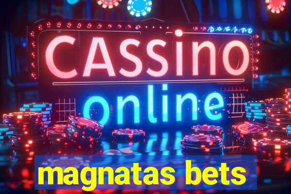 magnatas bets