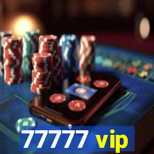 77777 vip