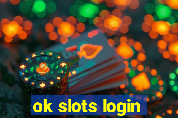 ok slots login