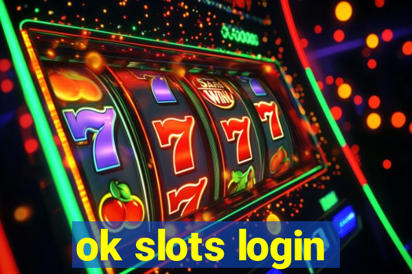 ok slots login