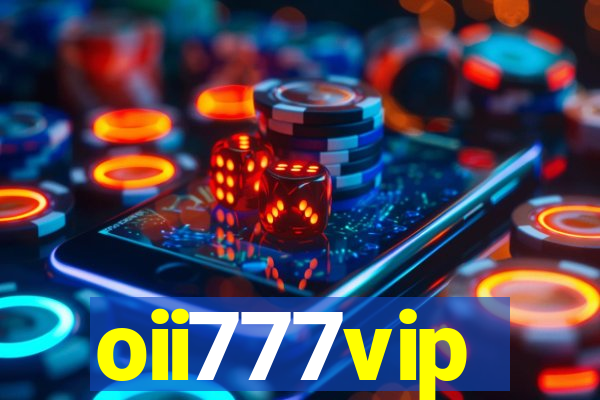 oii777vip