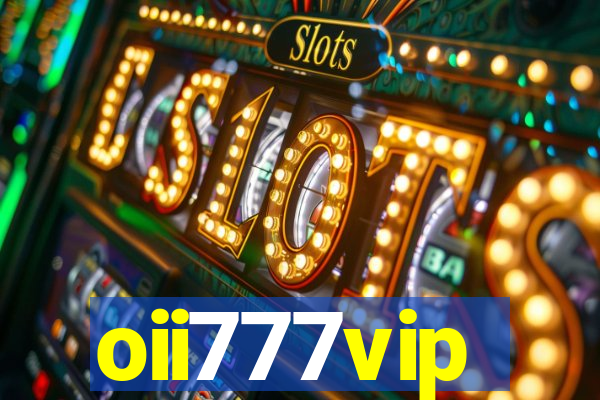 oii777vip