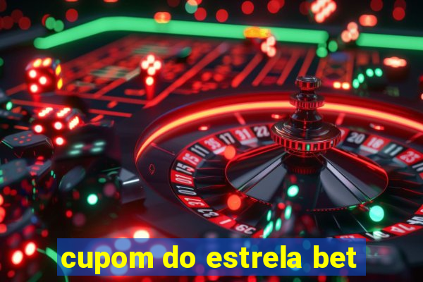 cupom do estrela bet