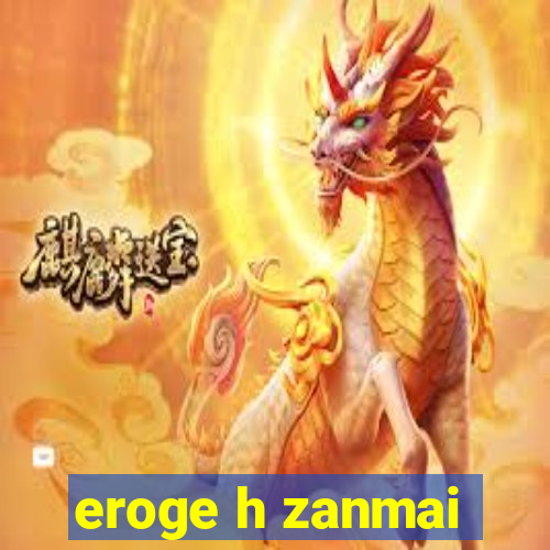 eroge h zanmai