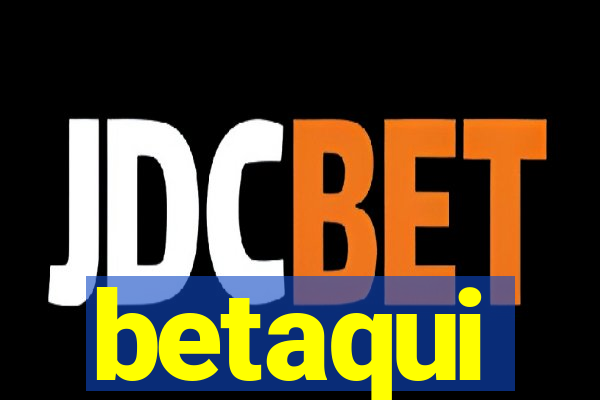 betaqui