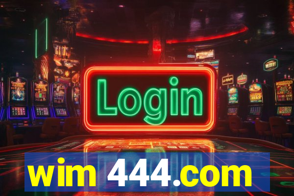 wim 444.com