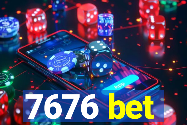 7676 bet