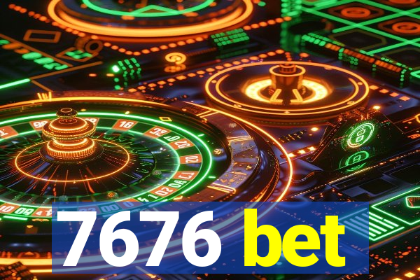 7676 bet