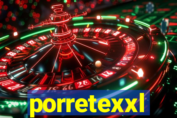 porretexxl