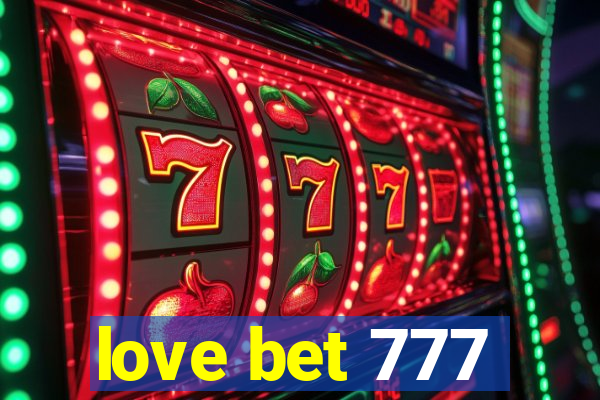 love bet 777