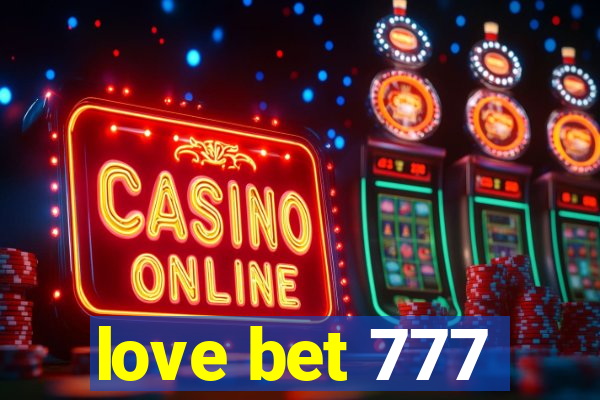 love bet 777