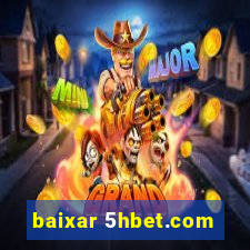 baixar 5hbet.com