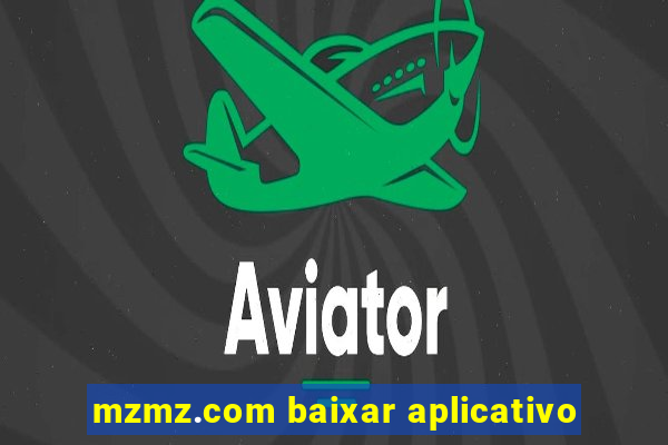 mzmz.com baixar aplicativo