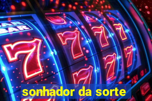 sonhador da sorte