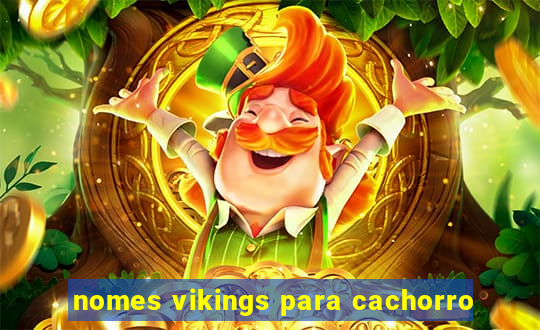 nomes vikings para cachorro