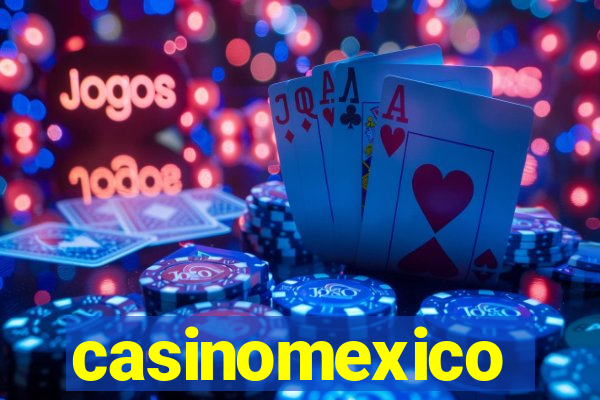 casinomexico