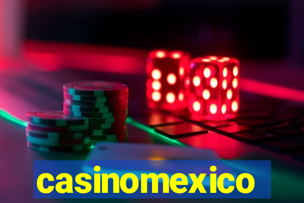 casinomexico