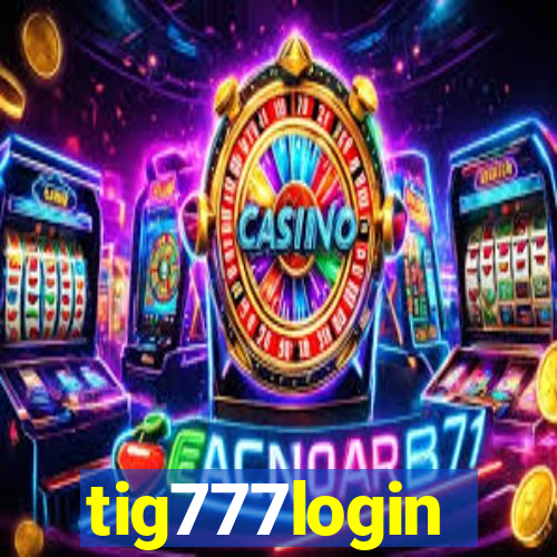 tig777login