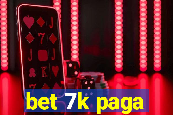 bet 7k paga