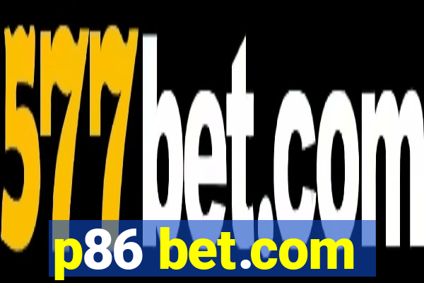 p86 bet.com