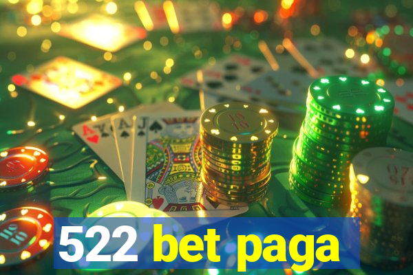 522 bet paga