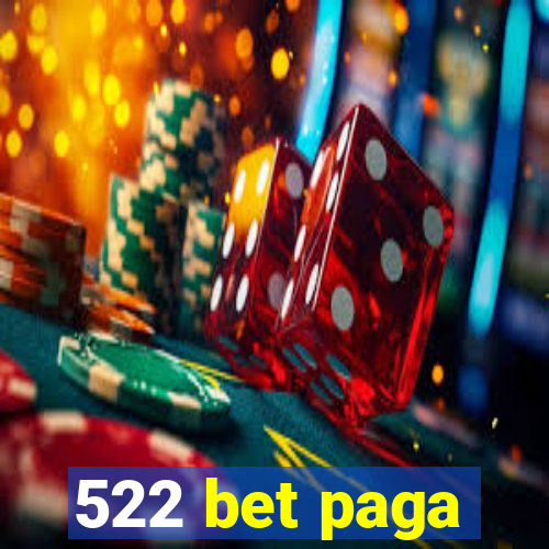 522 bet paga