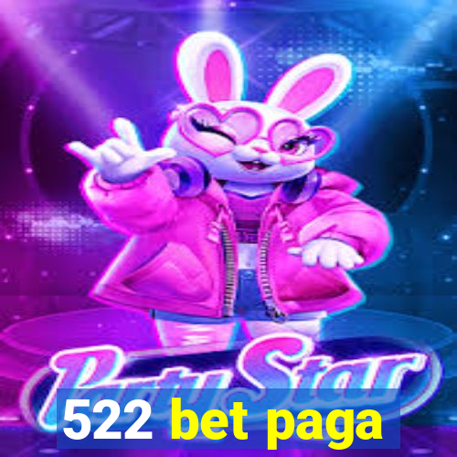 522 bet paga