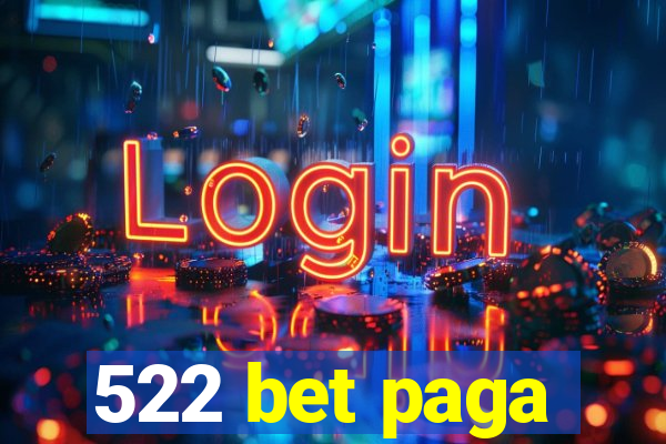 522 bet paga