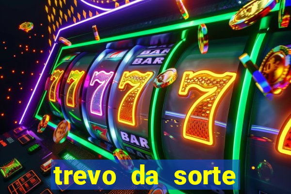 trevo da sorte paratodos bahia