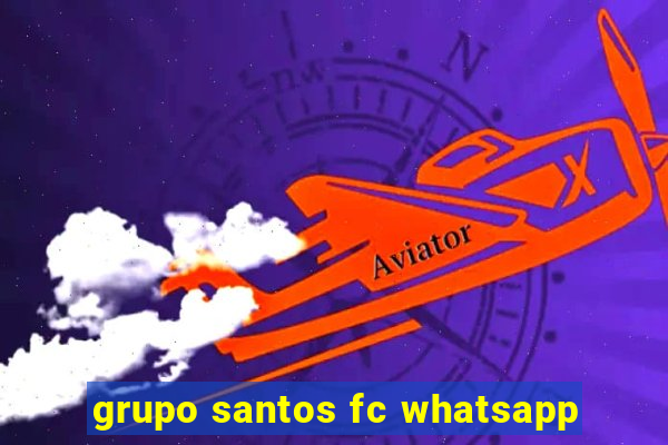 grupo santos fc whatsapp