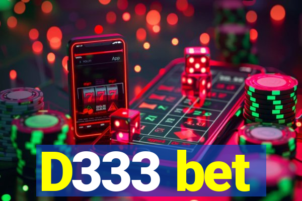 D333 bet