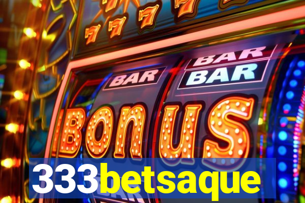 333betsaque