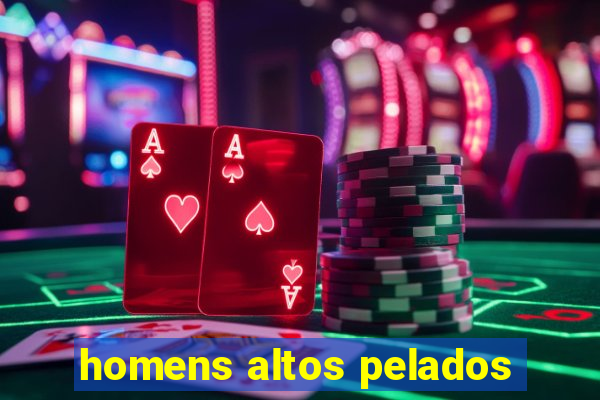 homens altos pelados